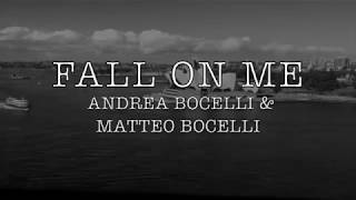 Fall on Me  Andrea Bocelli amp Matteo Bocelli with lyrics [upl. by Ellienad]