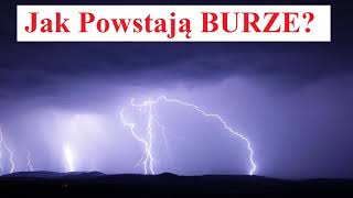 Jak Powstają BURZE [upl. by Symer]