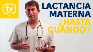 ¿Cuánto tiene que durar la lactancia materna [upl. by Arramas]