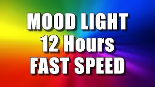 COLOR CHANGING MOOD LIGHT 12 Hours – FAST SPEED Multi Colour Screen – Relaxing Rainbow colours [upl. by Eirok]