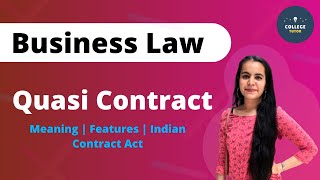 Quasi Contract  Meaning  Features  Indian Contract Act  Business Law  Study at Home with me [upl. by Coplin]