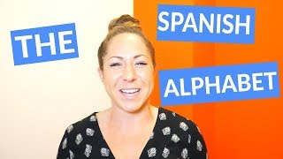 The Spanish Alphabet How to Say the Letters amp Sounds [upl. by Ashton389]