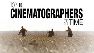 Top 10 Cinematographers of All Time [upl. by Sukramal]