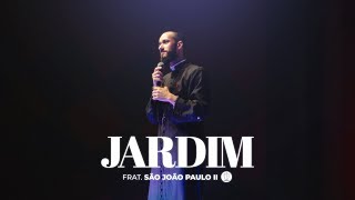 Jardim I Fraternidade São João Paulo II Clipe Oficial [upl. by Ardle]