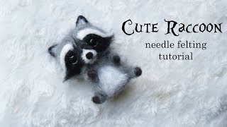 Cute Raccoon Needle Felting Tutorial [upl. by Hsima422]