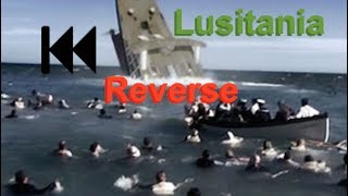 Reverse  Lusitania Murder on the Atlantic [upl. by Ykcaj887]