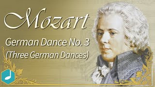 Mozart  German Dance No 3 K 605 [upl. by Sadinoel215]