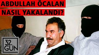 Abdullah Öcalan Nasıl Yakalandı  15 Şubat 1999  32 Gün Arşivi [upl. by Anirpas206]