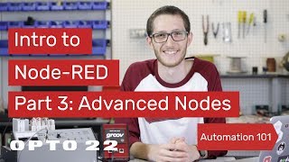 Intro to NodeRED Part 3 Advanced Nodes [upl. by Sari]