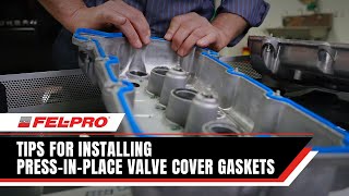 Tips for Installing PressinPlace Valve Cover Gaskets  FelPro Gaskets [upl. by Eerot]