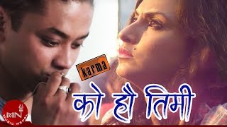 Ko Hau Timi  Karma Band  First Love  Karma  Nisha Adhikari  Nepali Movie Song [upl. by Budd173]