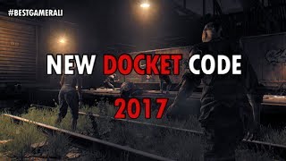 Dying Light New Docket Code  2017 [upl. by Adidnac]