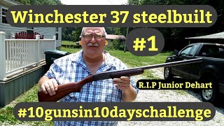 Winchester 37 steelbuilt 10gunsin10dayschallenge video 1 [upl. by Ursala170]