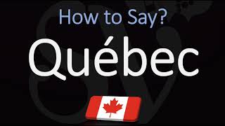 How to Pronounce Québec CORRECTLY French amp English Pronunciation [upl. by Montagu]