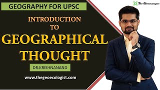 INTRODUCTION TO GEOGRAPHICAL THOUGHT  By DrKrishnanand [upl. by Yotal110]