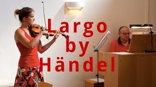 Largo from Xerxes by Händel violin and organ [upl. by Lasko]