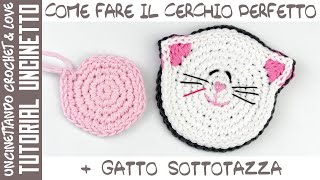 Tutorial Uncinetto  Come Fare il Cerchio Perfetto  Gatto Sottotazza [upl. by Gnoix]