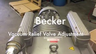 Becker Vacuum Relief Valve Adjustment [upl. by Ecinhoj]