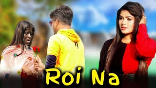 Roi Na Je yaad Meri Aayi Ve  New Sad Songs Hindi 2022  Hindi Sad Song  Sad Songs  New Sad Song [upl. by Marika]