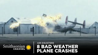 8 Bad Weather Plane Crashes 🌪️ Smithsonian Channel [upl. by Eyr]