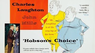 HOBSONS CHOICE 1954 FILMTALK MOVIE REVIEW  Charles Laughton John Mills Brenda De Banzie [upl. by Nyra]