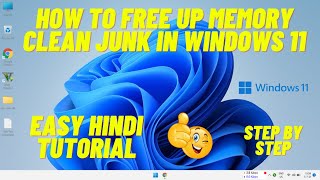 How to Clean Junk Files In Windows 11  Free up Memory Space in Windows 11 Easily [upl. by Pulcheria]