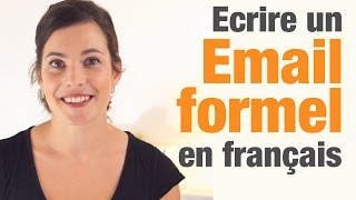 Comment écrire un email formel en français  How to write a formal email in French [upl. by Ahsyia753]