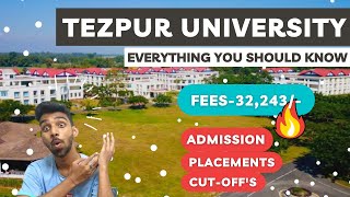 Tezpur University Review  Fees  Placements  Campus Tour  Courses  Cutoffs  CSAB  GFTI [upl. by Andrews]