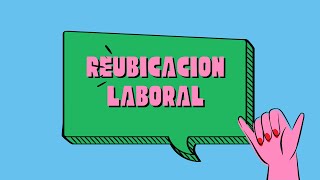 REUBICACIÓN LABORAL [upl. by Initirb]