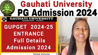 Gauhati University🔥PG Admission 2024🔥 Latest Update Full Details [upl. by Amsirak164]