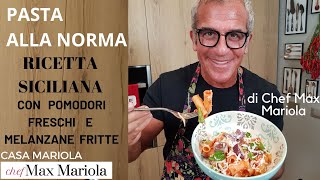 PASTA ALLA NORMA  Ricetta Originale Siciliana  Chef Max Mariola [upl. by Honna739]