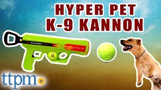 Hyper Pet K9 Kannon  Ball Launcher Dog Toy Review amp Demo [upl. by Whorton]