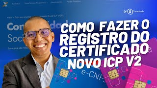 COMO FAZER O REGISTRO DO CERTIFICADO NOVO CONECTIVIDADE ICP V2 [upl. by Schach]