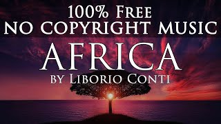 FREE AFRICAN NO COPYRIGHT MUSIC quotAfricaquot by Liborio Conti  African Music No Copyright [upl. by Lyrak]