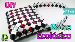 Bolso con bolsas de papitas 1 PARTE de 2 Ecobrisa DIY [upl. by Avi]