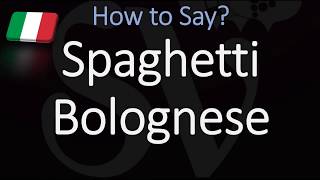 How to Pronounce Spaghetti Bolognese CORRECTLY Italian Pronunciation [upl. by Anaiq]