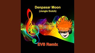 Denpasar Moon Jungle Dutch [upl. by Annoj]