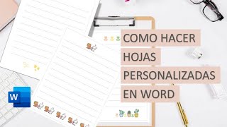 ◔◡◔ COMO HACER HOJAS PERSONALIZADAS EN WORD Principiantes [upl. by Ellehcer]