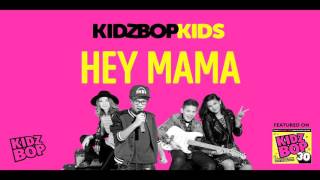 KIDZ BOP Kids  Hey Mama KIDZ BOP 30 [upl. by Paulette724]