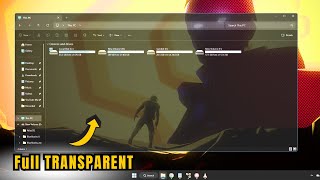 How to Make File Explorer FULLY TRANSPARENT in Windows 11 EASY [upl. by Nimrahc]