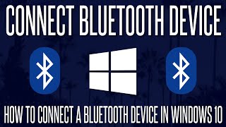 How to AddConnect a Bluetooth Device in Windows 10 [upl. by De Witt781]