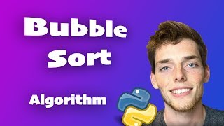 Bubble Sort Algorithm Explained Full Code Included  Python Algorithms Series for Beginners [upl. by Nel]