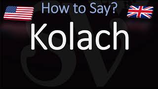 How to Pronounce Kolache Kolach CORRECTLY [upl. by Trauner]