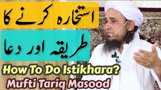 Istikhara Karne ka Tareeqa Aur Dua By Mufti Tariq Masood  How To Do Istikhara [upl. by Eelyab]