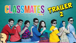 Classmates Trailer  Ankush Sachit Sai Sonalee Sushant Siddharth Suyash Pallavi [upl. by Kcirdled]