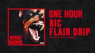 Ric Flair Drip  Offset Metro Boomin  1 Hour Mix [upl. by Enamrej]