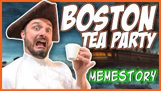 Boston Tea Party A Memestory [upl. by Eded]