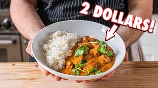 The 2 Dollar Curry Butter Chicken  But Cheaper [upl. by Negem]