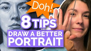 8 TIPS  DRAW A BETTER PORTRAIT Realistic Face From Life [upl. by Rellia]