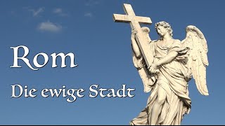 Rom die ewige Stadt [upl. by Kean]